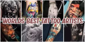 Who is the Worlds best tattoo artists
